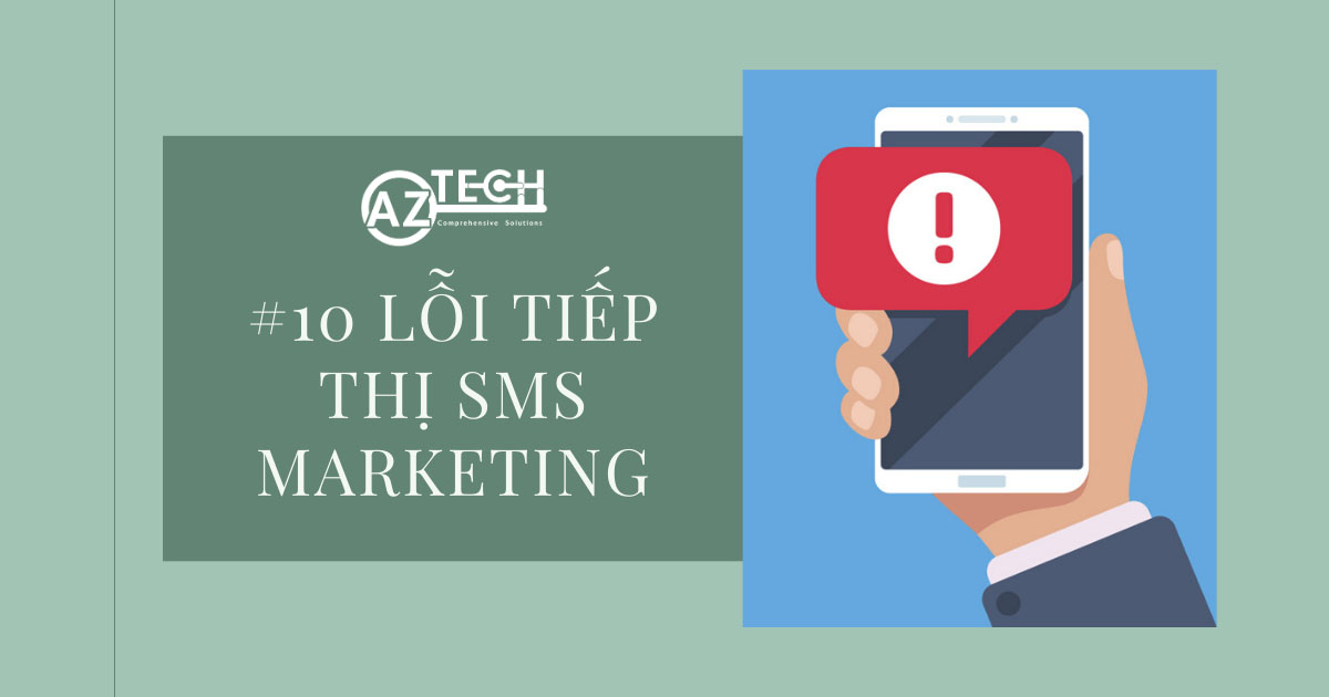 #10 Lỗi thường gặp khi tiếp thị SMS Marketing và cách tránh