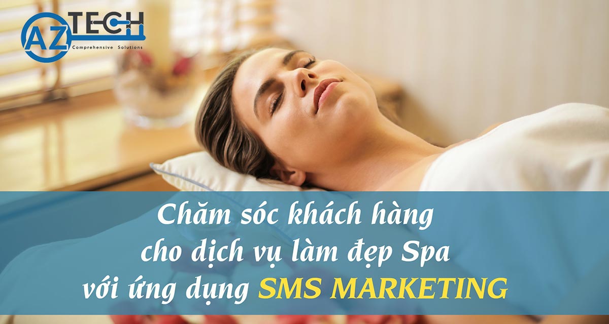 20/10 triển khai sms quảng cáo & chăm sóc khách hàng cho dịch vụ Spa