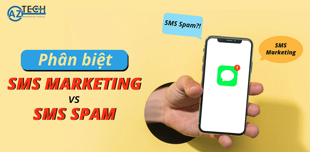 Phân biệt giữa SMS Marketing và SMS Spam khác nhau ở điểm nào?