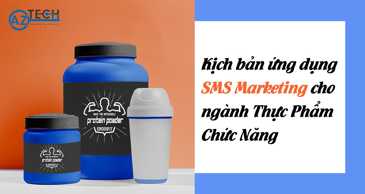 Kịch bản ứng dụng SMS Marketing cho ngành Thực Phẩm Chức Năng